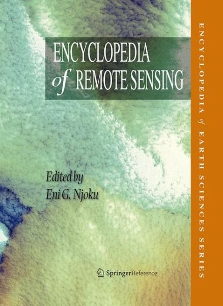 Cover for Njoku · Encyclopedia of Remote Sensing - Encyclopedia of Earth Sciences Series (Hardcover Book) [2nd 2014 edition] (2013)