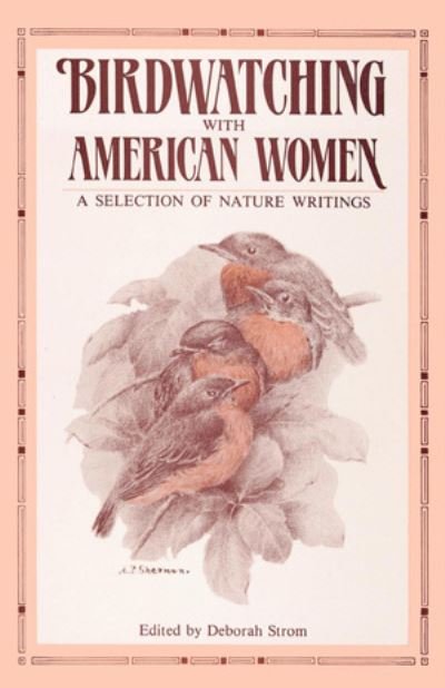Cover for D Strom · Birdwatching with American Women - A Selection of Nature Writings (Pocketbok) (1989)