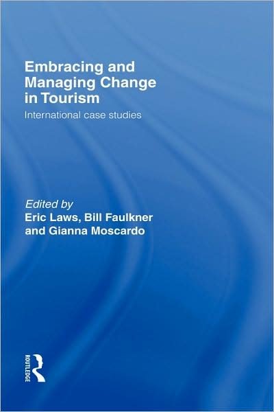 Cover for H W Faulkner · Embracing and Managing Change in Tourism: International Case Studies (Innbunden bok) (1998)