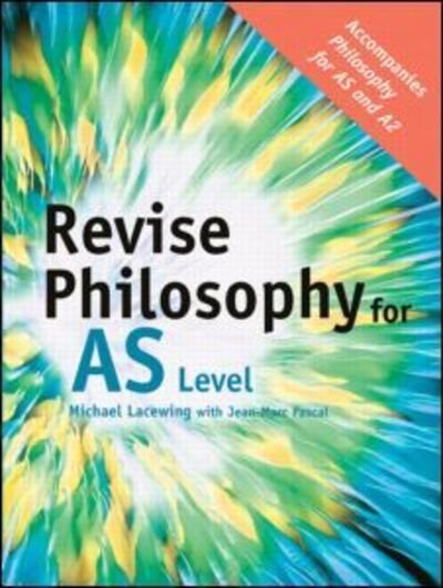 Cover for Lacewing, Michael (Heythrop College, University of London, UK) · Revise Philosophy for AS Level (Paperback Book) (2006)