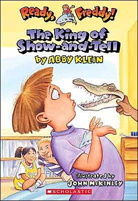 The King of Show-and-tell (Ready, Freddy! #2) - Abby Klein - Books - Blue Sky Press - 9780439555982 - August 1, 2004