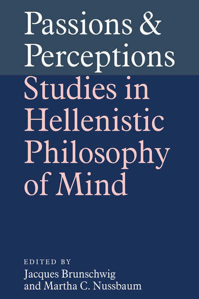 Cover for Jacques Brunschwig · Passions and Perceptions: Studies in Hellenistic Philosophy of Mind (Paperback Book) (2006)