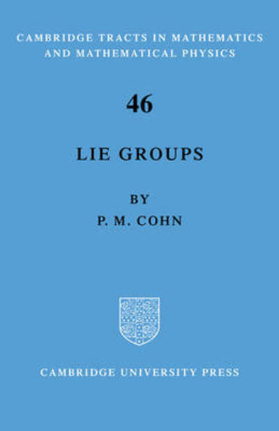Lie Group - P. M. Cohn - Books - Cambridge University Press - 9780521092982 - January 8, 2009
