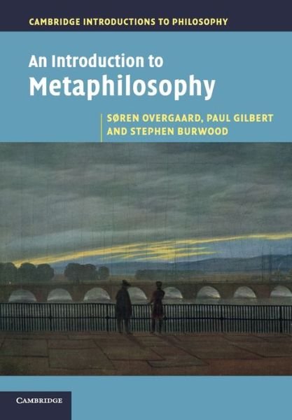 Cover for Overgaard, Søren (University of Copenhagen) · An Introduction to Metaphilosophy - Cambridge Introductions to Philosophy (Paperback Book) (2013)