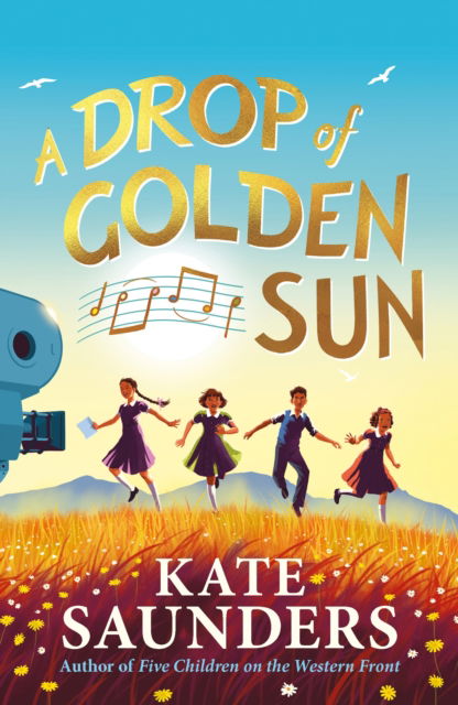 Cover for Kate Saunders · A Drop of Golden Sun: 'Radiant storytelling. Sublime.' Kiran Millwood Hargrave (Paperback Book) [Main edition] (2024)