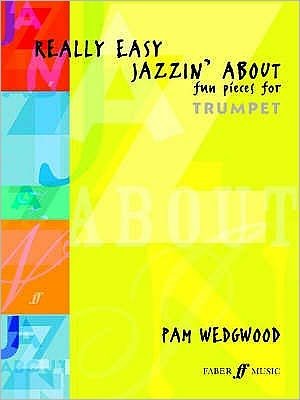 Cover for Pam Wedgwood · Really Easy Jazzin' About (Trumpet): Fun Pieces for Trumpet - Jazzin' About (Paperback Book) (2003)