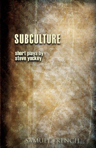 Cover for Steve Yockey · Subculture (Paperback Book) [Samuel French a edition] (2010)