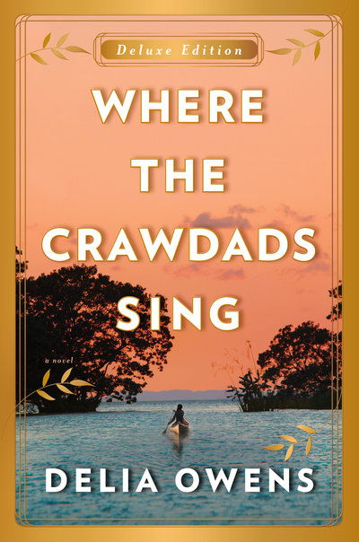 Cover for Delia Owens · Where the Crawdads Sing Deluxe Edition (Hardcover bog) (2019)