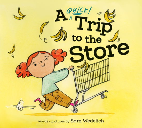 A Quick Trip to the Store - Sam Wedelich - Books - Random House USA Inc - 9780593905982 - November 11, 2025