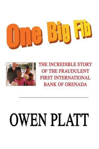 Cover for Roy Bouchier · One Big Fib: the Incredible Story of the Fraudulent First International Bank of Grenada (Paperback Book) (2003)