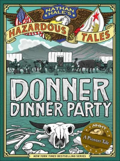 Cover for Nathan Hale · Donner Dinner Party: A Pioneer Tale (Hardcover Book) (2013)