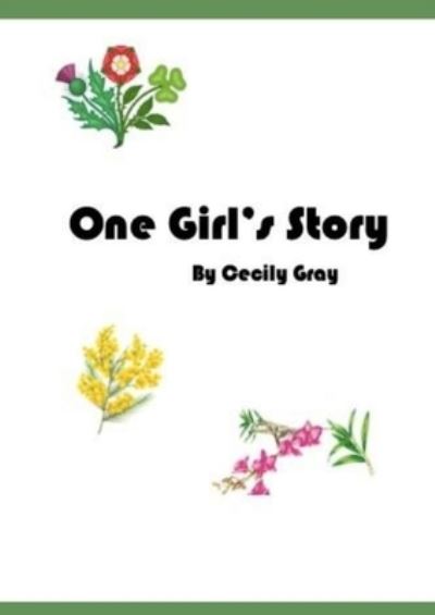 Cover for Cecily Gray · One Girl's Story (Paperback Book) (2020)