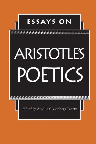 Cover for Amelia O Rorty · Essays on Aristotle's Poetics (Paperback Book) (1992)