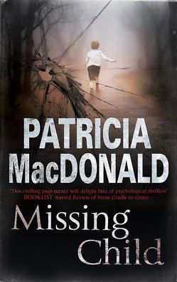 Cover for Patricia Macdonald · Missing Child (Inbunden Bok) (2012)