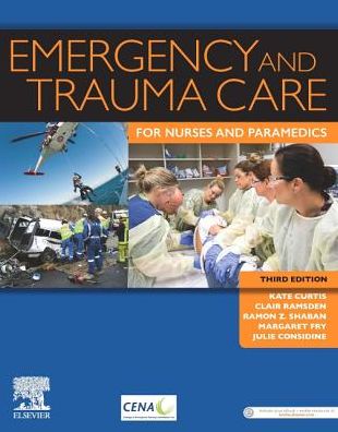 Cover for Curtis, Kate, RN, GradDipCritCare, MNurs (Hons), PhD, FCENA · Emergency and Trauma Care for Nurses and Paramedics (Paperback Book) (2019)