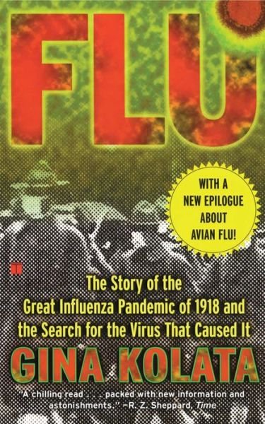 Flu: The Story of the Great Influenza Pandemic of 1918 and the Search for the Virus That Caused it. - Gina Bari Kolata - Bøker - Simon & Schuster - 9780743203982 - 9. januar 2001