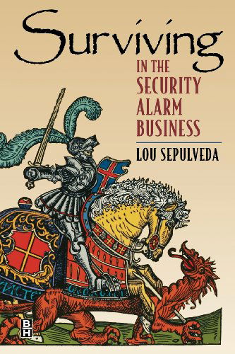 Cover for Sepulveda, Lou (VP Dealer Development &amp; Security Pro Dealer Group) · Surviving in the Security Alarm Business (Paperback Book) (1998)