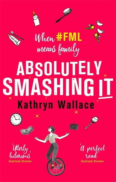 Cover for Kathryn Wallace · Absolutely Smashing It: When #fml means family (Paperback Book) (2020)