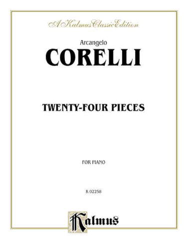 Cover for Arcangelo · Arcangelo Corelli 24 Pieces (Paperback Book) [Kalmus edition] (2000)