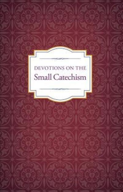 Cover for Concordia Publishing House · Devotions on the Small Catechism (Pocketbok) (2019)