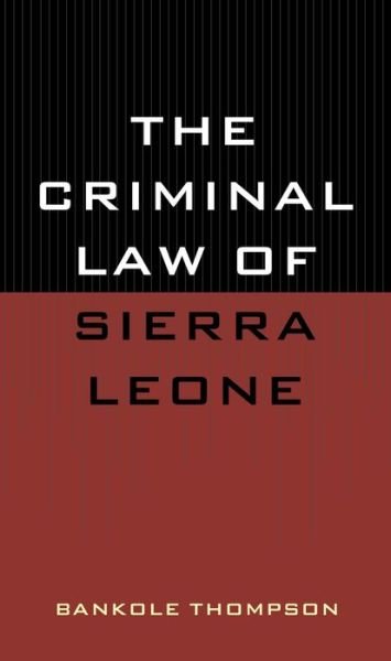 Cover for Bankole Thompson · The Criminal Law of Sierra Leone (Gebundenes Buch) (1999)