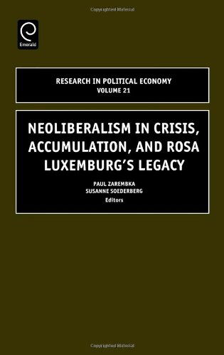 Cover for S. Soederberg P. Zarembka · Neoliberalism in Crisis, Accumulation, and Rosa Luxemburg's Legacy - Research in Political Economy (Hardcover Book) (2004)