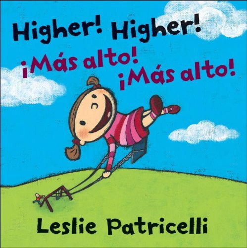 Cover for Leslie Patricelli · Higher! Higher! Mas Alto! Mas Alto! (Leslie Patricelli Board Books) (Spanish Edition) (Board book) [Spanish, Brdbk Blg edition] (2010)