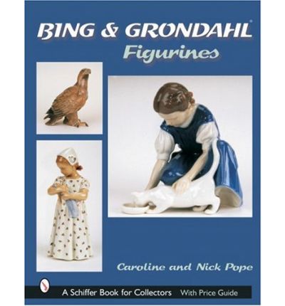 Cover for Pope, Caroline and Nick · Bing &amp; Grohdahl™ Figurines (Hardcover Book) (2003)