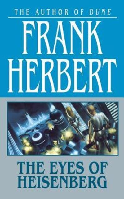 Cover for Frank Herbert · Eyes of Heisenberg (Bok) (2002)