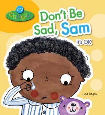 Cover for Lisa Regan · Don't Be Sad, Sam (Hardcover Book) (2017)