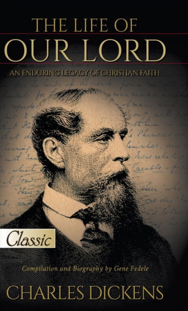 Cover for Gene Fedele · The Life of Our Lord (Pure Gold Classics): An Enduring Legacy of Christian Faith (Hardcover Book) (2021)