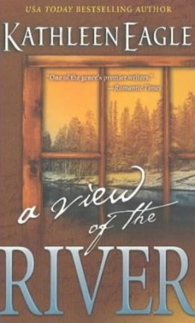 Cover for Kathleen Eagle · A View of the River (Paperback Book) (2005)