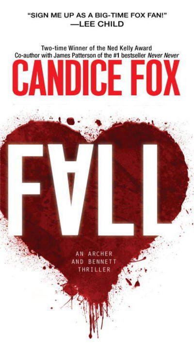 Fall - An Archer and Bennett Thriller - Candice Fox - Books - Kensington Publishing - 9780786039982 - August 29, 2017