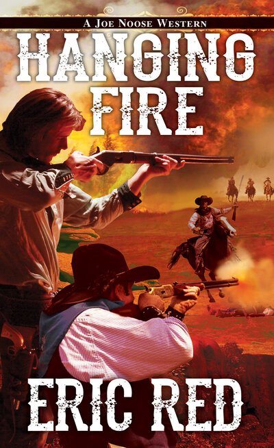 Cover for Eric Red · Hanging Fire - A Joe Noose Western (Pocketbok) (2019)