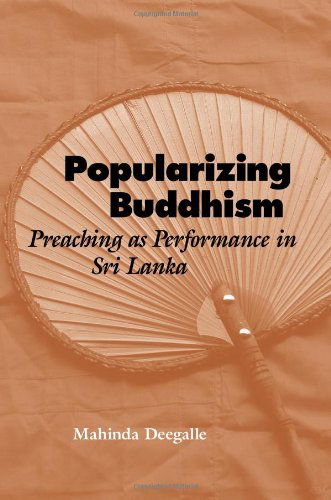 Cover for Mahinda Deegalle · Popularizing Buddhism: Preaching As Performance in Sri Lanka (Paperback Book) (2007)