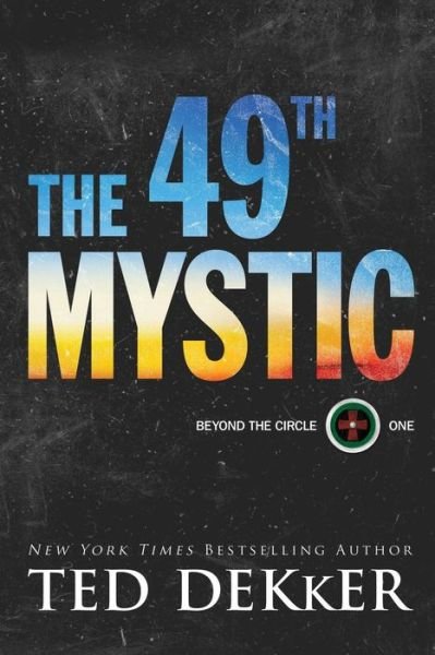Cover for Ted Dekker · The 49th Mystic (Paperback Book) (2019)