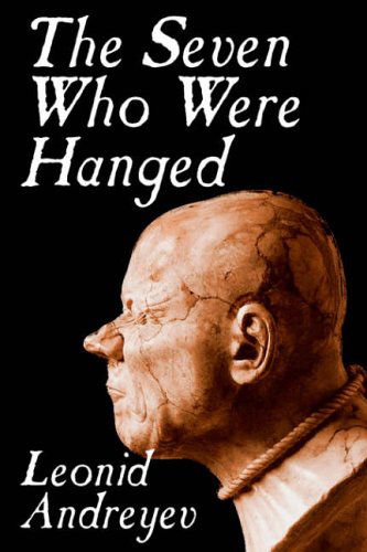 Cover for Leonid Nikolayevich Andreyev · The Seven Who Were Hanged (Paperback Book) (2004)