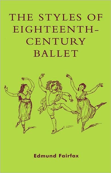 Cover for Edmund Fairfax · The Styles of Eighteenth-Century Ballet (Inbunden Bok) (2003)