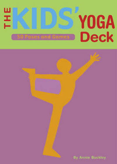 Kids Yoga Deck - Annie Buckley - Muu - Chronicle Books - 9780811836982 - tiistai 1. huhtikuuta 2003