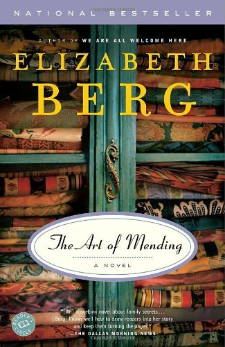 Cover for Elizabeth Berg · The Art of Mending: a Novel (Paperback Bog) [Reprint edition] (2005)
