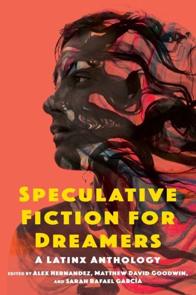 Cover for Alex Hernandez · Speculative Fiction for Dreamers: A Latinx Anthology (Paperback Book) (2021)