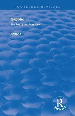 Cover for Sappho · Revival: Sappho - Poems and Fragments (1926) - Routledge Revivals (Paperback Book) (2019)