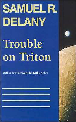 Cover for Samuel R. Delany · Trouble on Triton: An Ambiguous Heterotopia (Paperback Book) (1996)