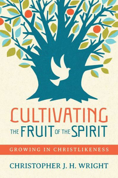 Cover for Cultivating the Fruit of the Spirit: Growing in Christlikeness (Book) (2017)