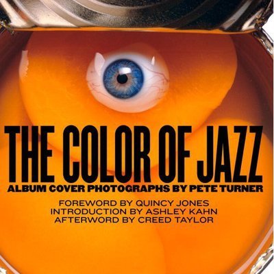 Cover for Quincy Jones · Color of Jazz: The Album Covers of Photographer, Pete Turner (Hardcover bog) (2006)