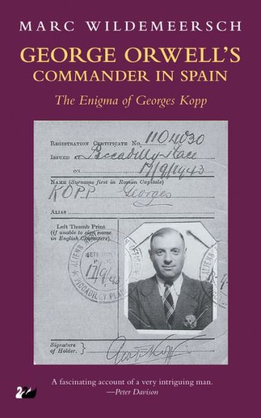 Cover for Marc Wildemeersch · George Orwell’s Commander in Spain: The Enigma of Georges Kopp (Paperback Book) (2013)