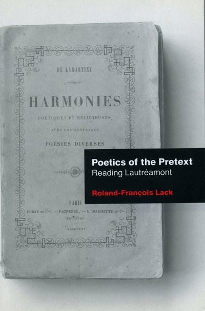 Cover for Roland-Francois Lack · Poetics of the Pretext: Reading Lautreamont (Taschenbuch) (1998)