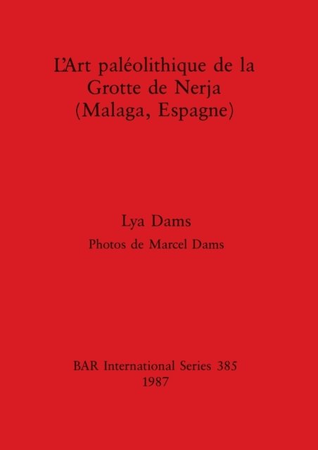 Cover for Lya Dams · L' Art Paleolithique de la Grotte de Nerja (Malaga, Espagne) (Bog) (1987)