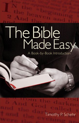 Cover for Timothy Schehr · The Bible Made Easy: a Book-by-book Introduction (Paperback Book) (2006)