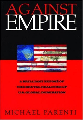Against Empire - Michael Parenti - Books - City Lights Books - 9780872862982 - 2001